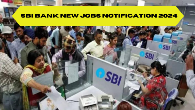 SBI Bank Recruitment Notification, SBI Bank Job Vacancy 2024