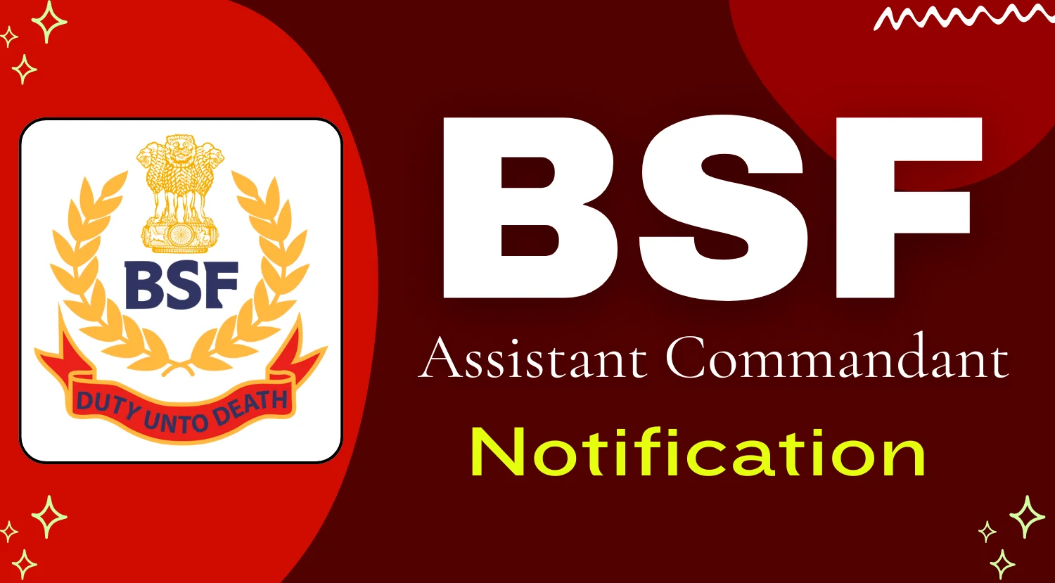 BSF Recruitment 2024 for 186 Assistant Commandant (AC) Vacancies, Check Eligibility and Apply Online Now